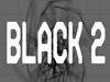 Black 2
