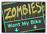 Zombies want my bike