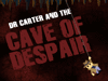Cave of dispaer